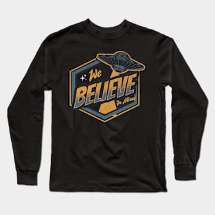 We Believe In Aliens Long Sleeve T-Shirt